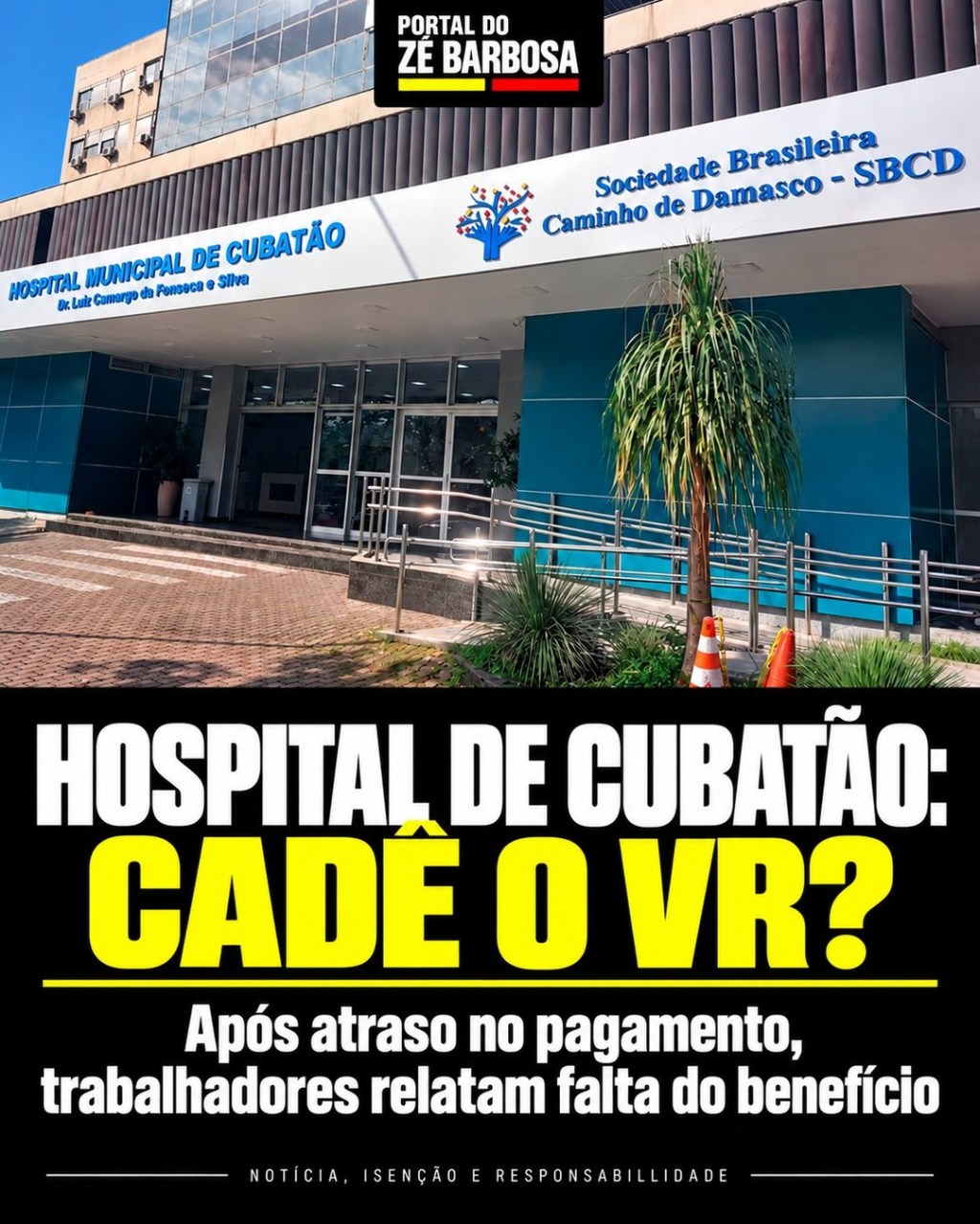 Imagem do Portal do Zé Barbosa: Trabalhadores do Hospital Municipal de Cubatão cobram pagamento de vale-refeição